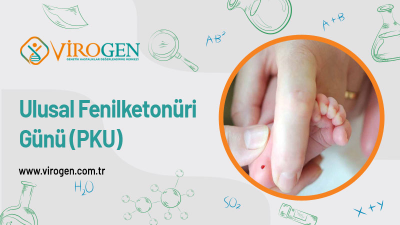 Ulusal Fenilketonüri Günü (PKU)